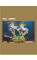 2000 Crimes: 2000 Crimes in the United States, Murder in 2000, Terrorist Incidents in 2000, Eljko Ra Natovi, USS Cole Bombing, Viol(English)