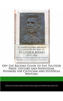 Off the Record Guide to the Pulitzer Prize