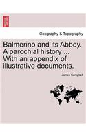 Balmerino and its Abbey. A parochial history ... With an appendix of illustrative documents.