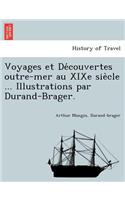 Voyages et Découvertes outre-mer au XIXe siècle ... Illustrations par Durand-Brager.
