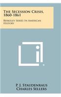 The Secession Crisis, 1860-1861