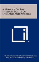 History Of The Shelton Family Of England And America