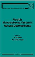 Flexible Manufacturing Systems: Recent Developments