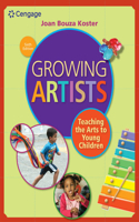 Growing Artists: Teaching the Arts to Young Children