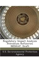 Regulatory Impact Analysis Petroleum Refineries Neshap, Draft