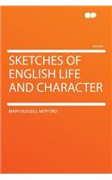 Sketches of English Life and Character