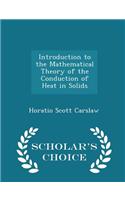 Introduction to the Mathematical Theory of the Conduction of Heat in Solids - Scholar's Choice Edition