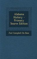Alabama History - Primary Source Edition: (English)