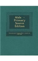 Atala - Primary Source Edition: (English)