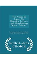 The Prince de Ligne: His Memoirs, Letters, and Miscellaneous Papers, Volume 2 - Scholar's Choice Edition