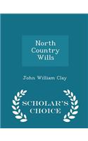 North Country Wills - Scholar's Choice Edition