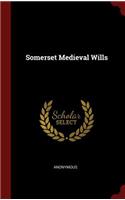 Somerset Medieval Wills