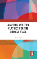 Adapting Western Classics for the Chinese Stage