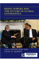 Rising Powers and the Future of Global Governance