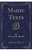 Maidu Texts, Vol. 4 (Classic Reprint)