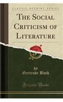 The Social Criticism of Literature (Classic Reprint)