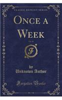 Once a Week, Vol. 10 (Classic Reprint)