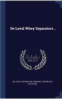 De Laval Whey Separators ..