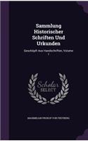 Sammlung Historischer Schriften Und Urkunden