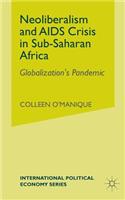 Neo-Liberalism and AIDS Crisis in Sub-Saharan Africa