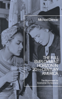 Full Employment Horizon in 20th-Century America