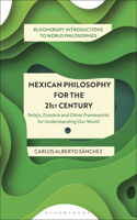 Mexican Philosophy for the 21st Century