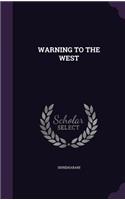 Warning to the West