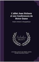L'Abbe Jean Holmes Et Ses Conferences de Notre-Dame