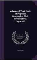 Advanced Text-Book of Physical Geography. 3Rd., Revised by C. Lapworth: (English)