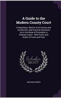A Guide to the Modern County Court
