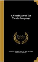 A Vocabulary of the Yoruba Language