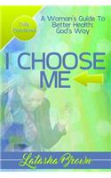 I Choose Me