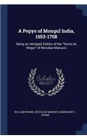 Pepys of Mongul India, 1653-1708