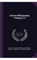 Library Bibliography, Volumes 1-5