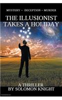 Illusionist Takes a Holiday