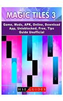 Magic Tiles 3 Game, Mods, Apk, Online, Download, App, Unblocked, Free, Tips, Guide Unofficial