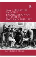 Law, Literature, and the Transmission of Culture in England, 1837–1925