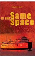 In the Same Space