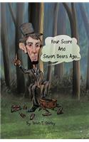 Four Score and Seven Beers Ago...