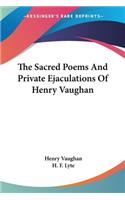 Sacred Poems And Private Ejaculations Of Henry Vaughan