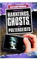 Investigating Hauntings, Ghosts, and Poltergeists