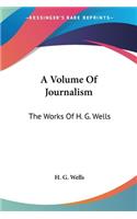 Volume Of Journalism: The Works Of H. G. Wells