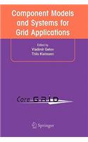 Component Models and Systems for Grid Applications: Proceedings of the Workshop on Component Models and Systems for Grid Applications Held June 26, 2004 in Saint Malo, France.