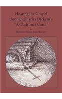 Hearing the Gospel Through Charles Dickensâ (Tm)S Â Oea Christmas Carolâ 