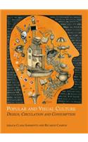 Popular and Visual Culture: Design, Circulation and Consumption