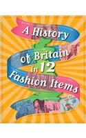 A History of Britain in 12... Fashion Items