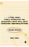 A Very Short Fairly Interesting and Reasonably Cheap Book about Studying Organizations