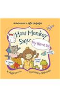 How Monkey Says My Name Is!