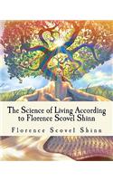 The Science of Living According to Florence Scovel Shinn