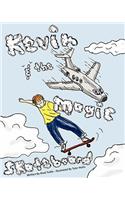 Kevin and the Magic Skateboard